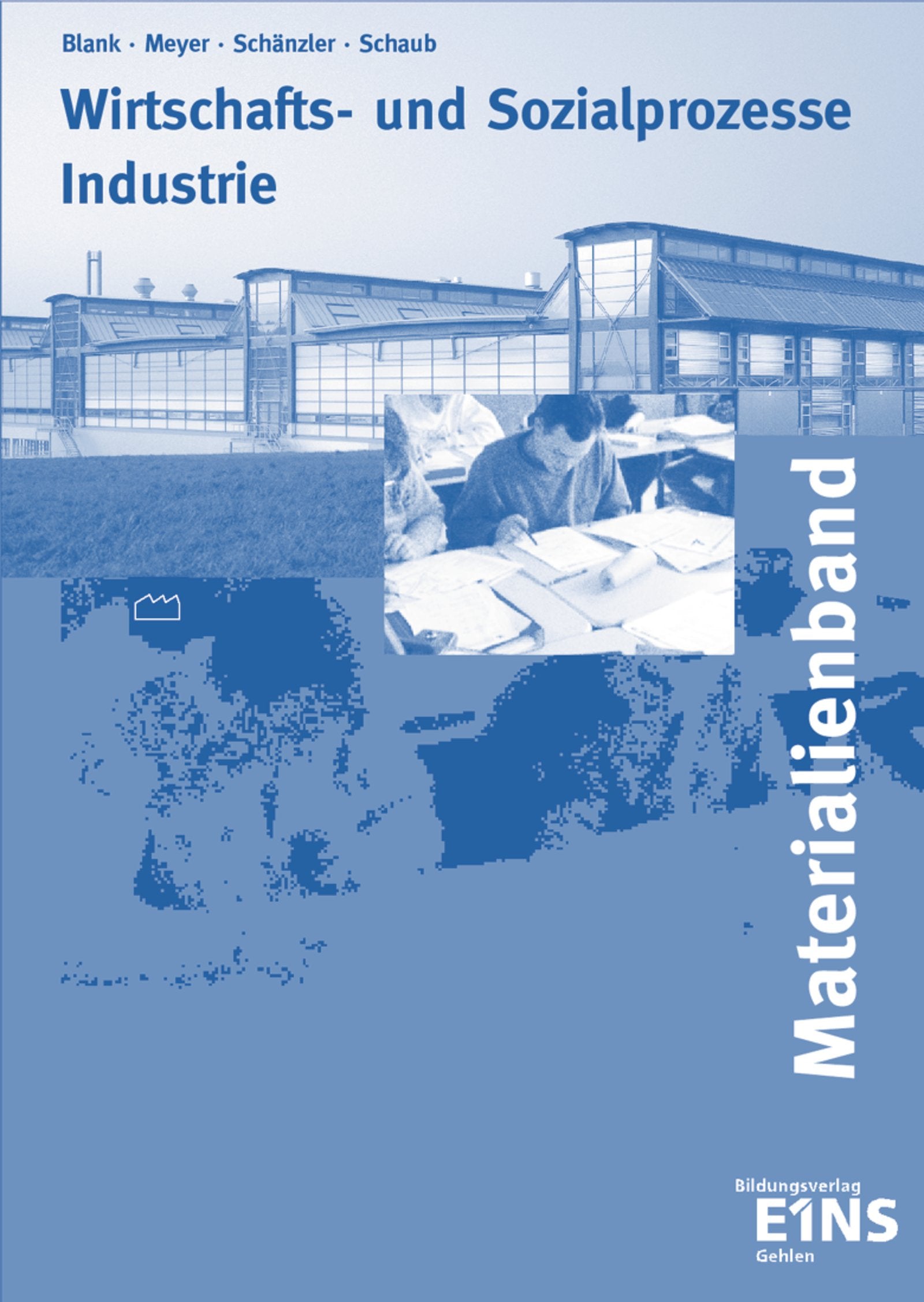 Industrie - Handlungs-, lernfeld- und prozessorientiert. Materialienband inklusive Lösungen Business, Finance & Career