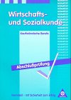 Wirtschaftskunde und Sozialkunde, Kaufmännische Berufe, Vorbereitung auf die Abschlußprüfung Books