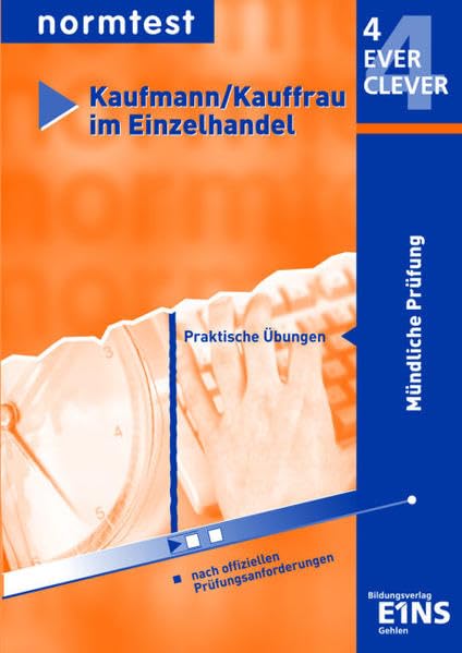 Kaufmann, Kauffrau im Einzelhandel, Mündliche Prüfung: Mündliche Prüfung. Aufgabenband Business, Finance & Career