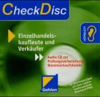 Einzelhandelskaufleute, 1 Audio-CD: Audio-CD zur Prüfungsvorbereitung Warenverkaufskunde. ca. 70 Min. In Zus.-Arb. m. d. Landesmedienzentrum Rheinland-Pfalz Study Guides