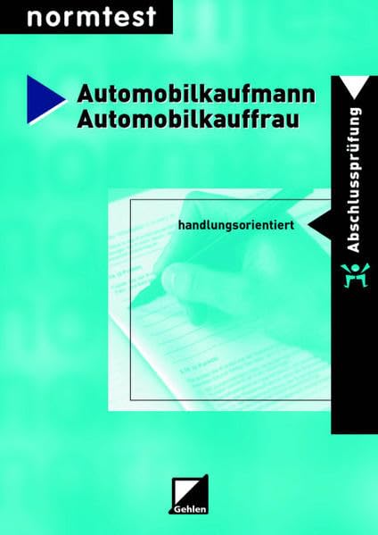 Normtest-Broschüre Automobilkaufmann /Automobilkauffrau: Zur Vorbereitung auf die Abschlussprüfung Business, Finance & Career