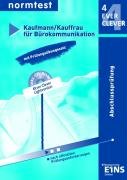 Normtest Kaufmann/Kauffrau für Bürokommunikation. Abschlussprüfung. Arbeitsbuch Study Guides