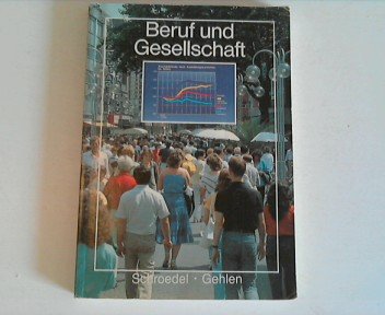 Beruf und Gesellschaft. Gemeinschaftskunde für berufliche Schulen Politics & History