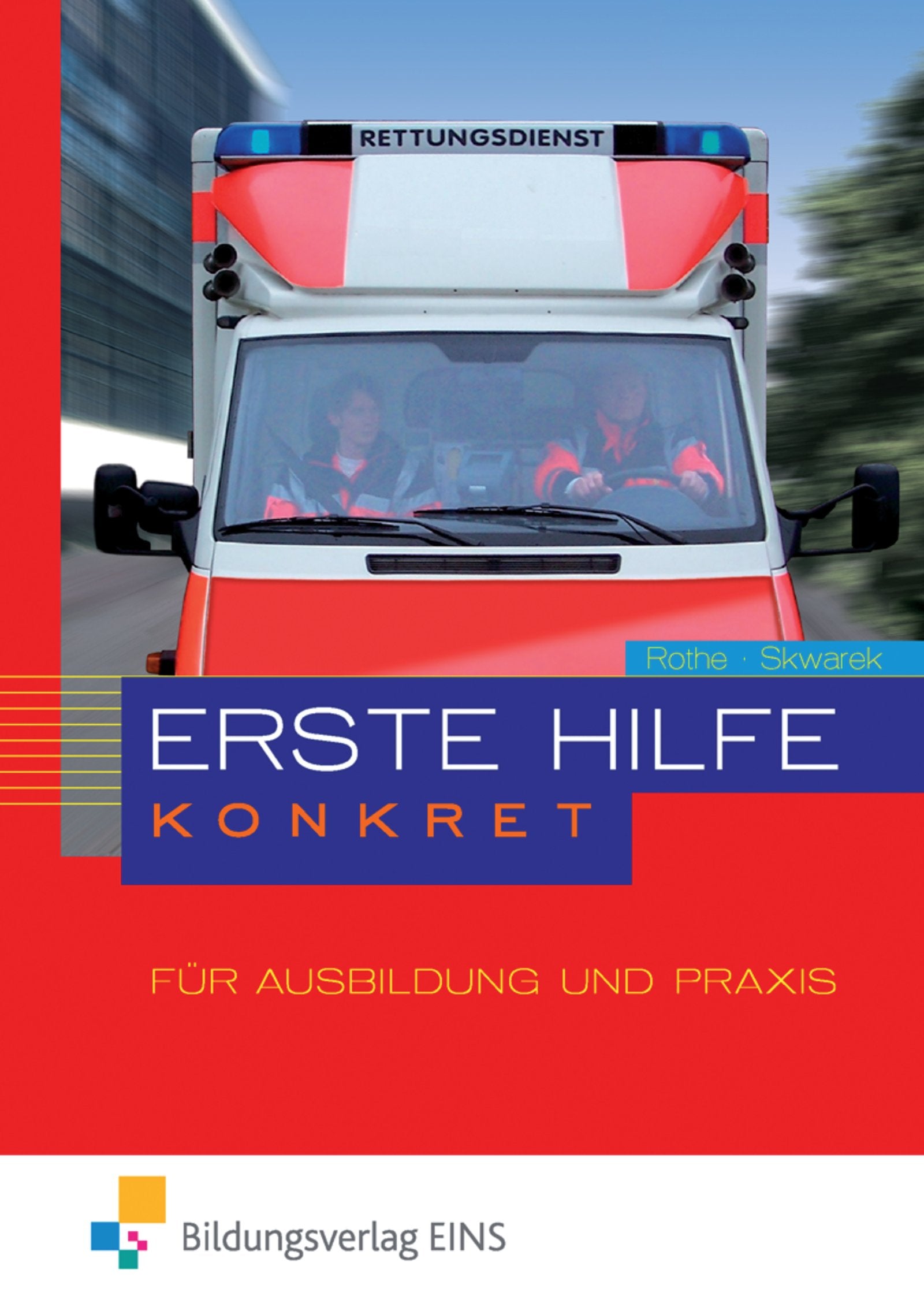 Erste Hilfe konkret für Ausbildung und Praxis. Schülerband Medicine
