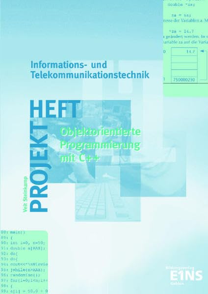 Informations- und Telekommunikationstechnik, Objektorientierte Programmierung mit C Plusplus: Projektheft Informations- und Telekommunikationstechnik. Arbeitsheft Business, Finance & Career