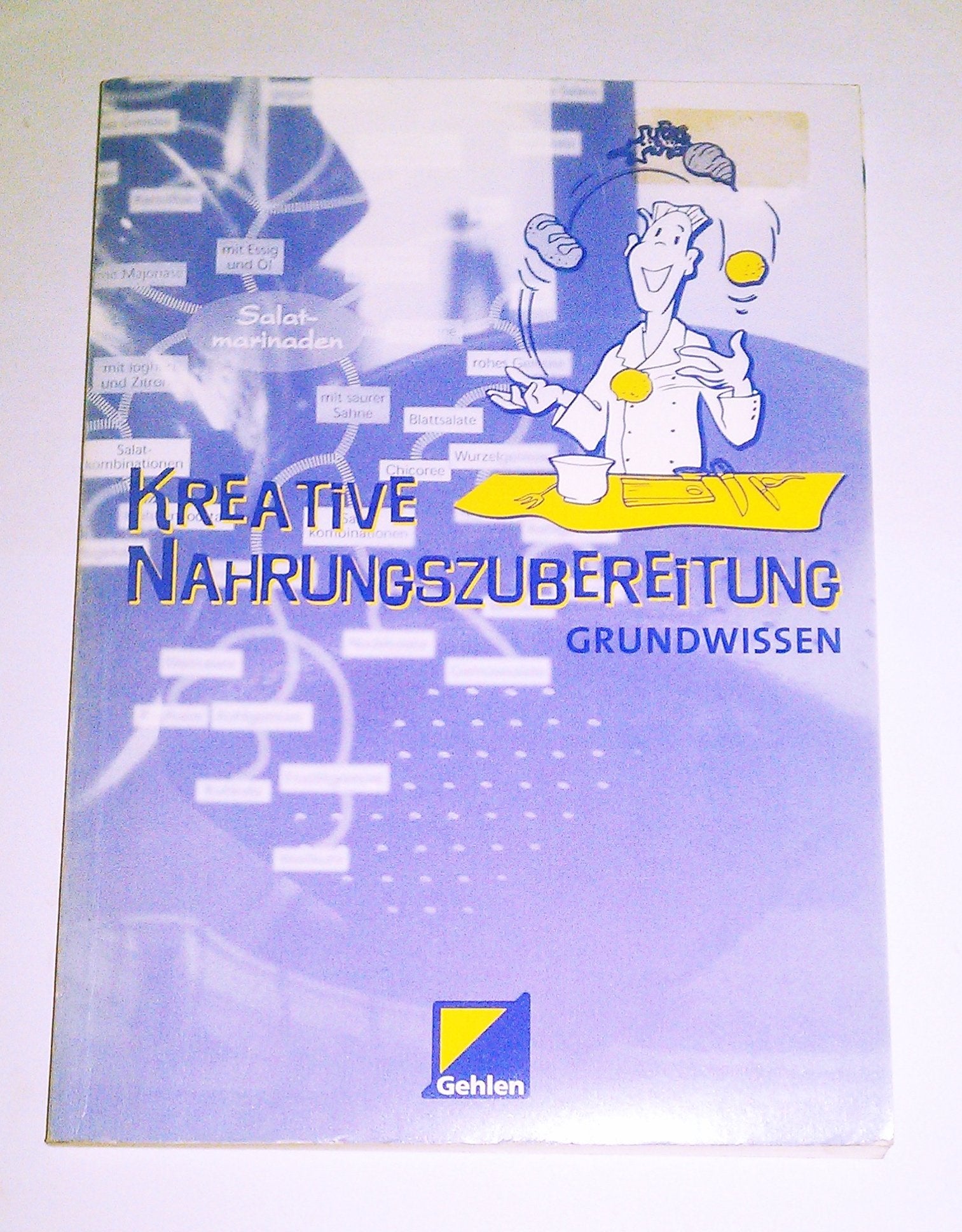Kreative Nahrungszubereitung, Aufbauwissen: Aufbauwissen. Lehr-/Fachbuch Business, Finance & Career
