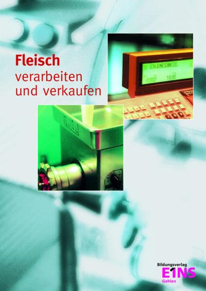 Fleisch verarbeiten und verkaufen: Fachbildung. Lehr-/Fachbuch Business, Finance & Career