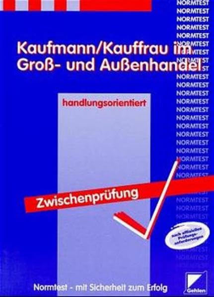 Kaufmann / Kauffrau im Groß- und Außenhandel, Vorbereitung auf die Zwischenprüfung, EURO: Zwischenprüfung. Aufgabenband Business, Finance & Career