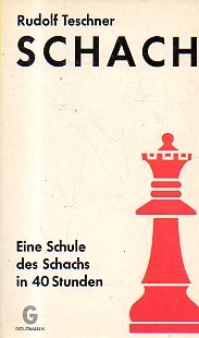 Rudolf Teschner: Schach - Eine Schule des Schachs in 40 Stunden Books
