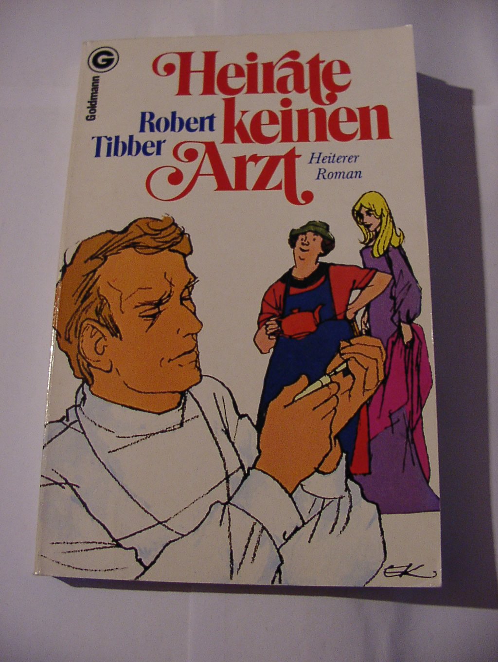 Product Image: Heirate keinen Arzt.