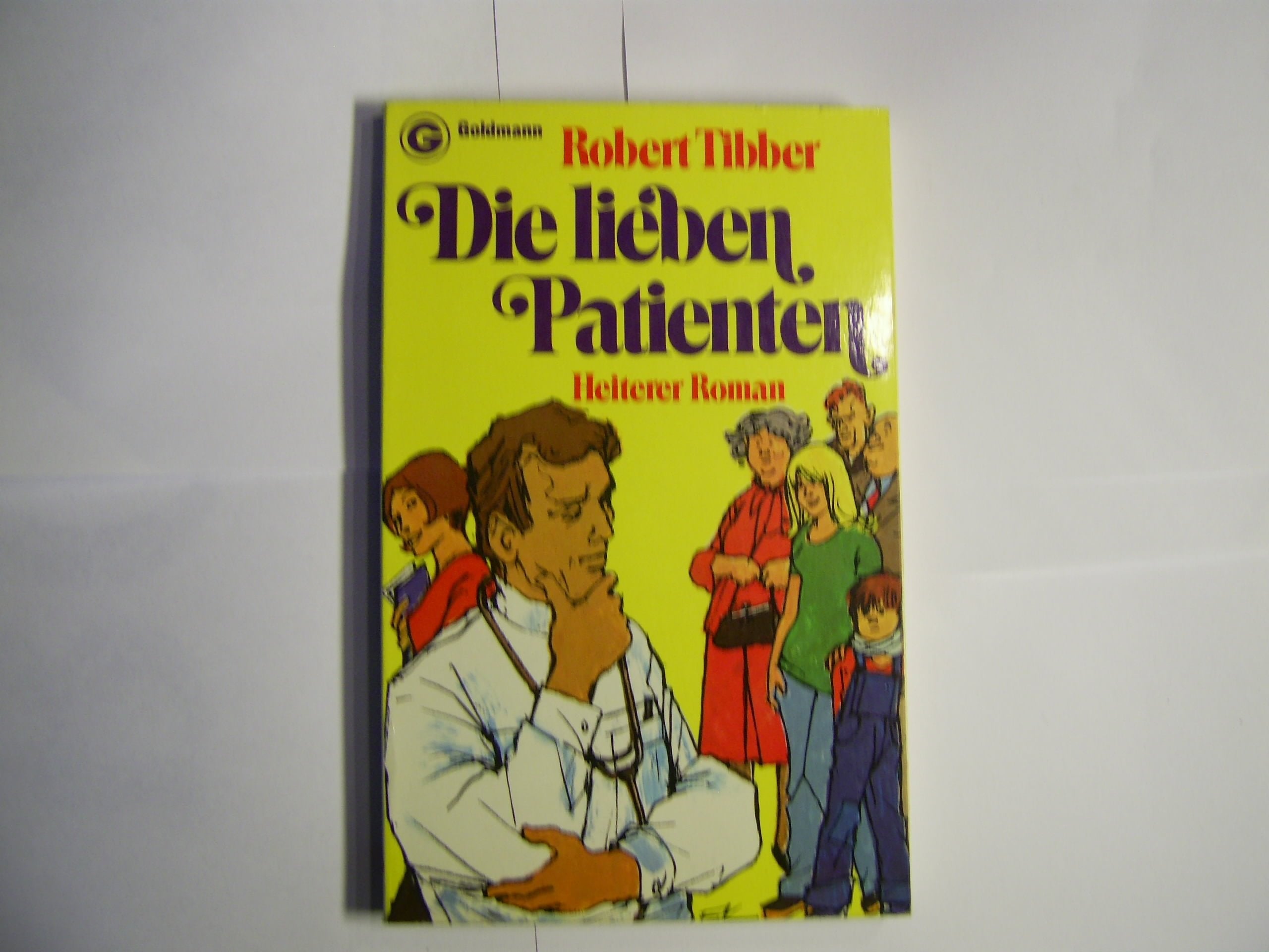 Die lieben Patienten : heiterer Roman. Books