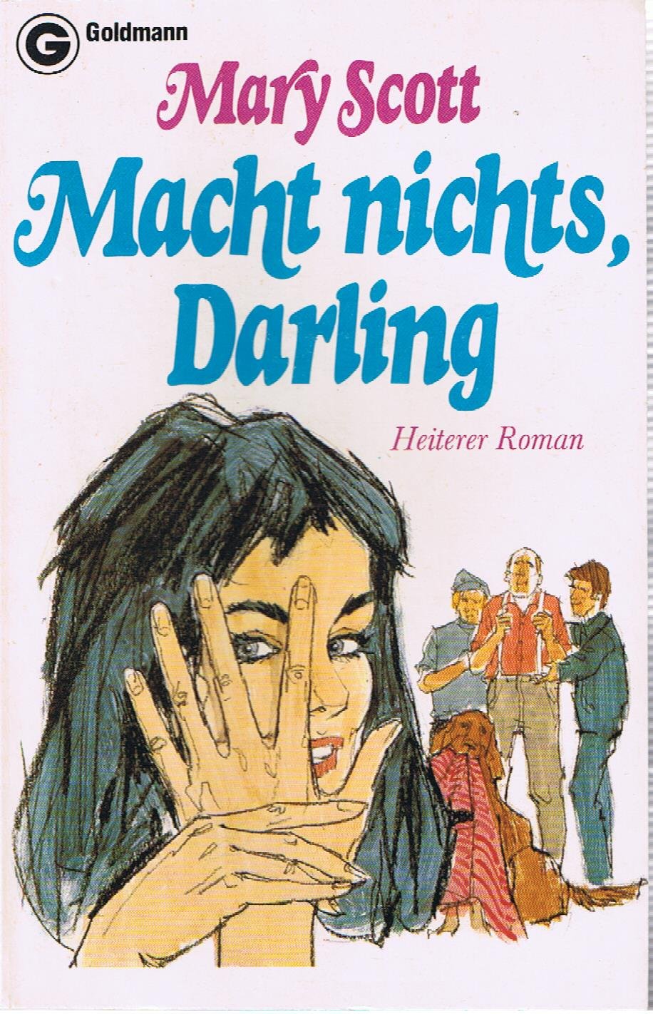 Macht nichts, Darling. Heiterer Roman. Contemporary literature
