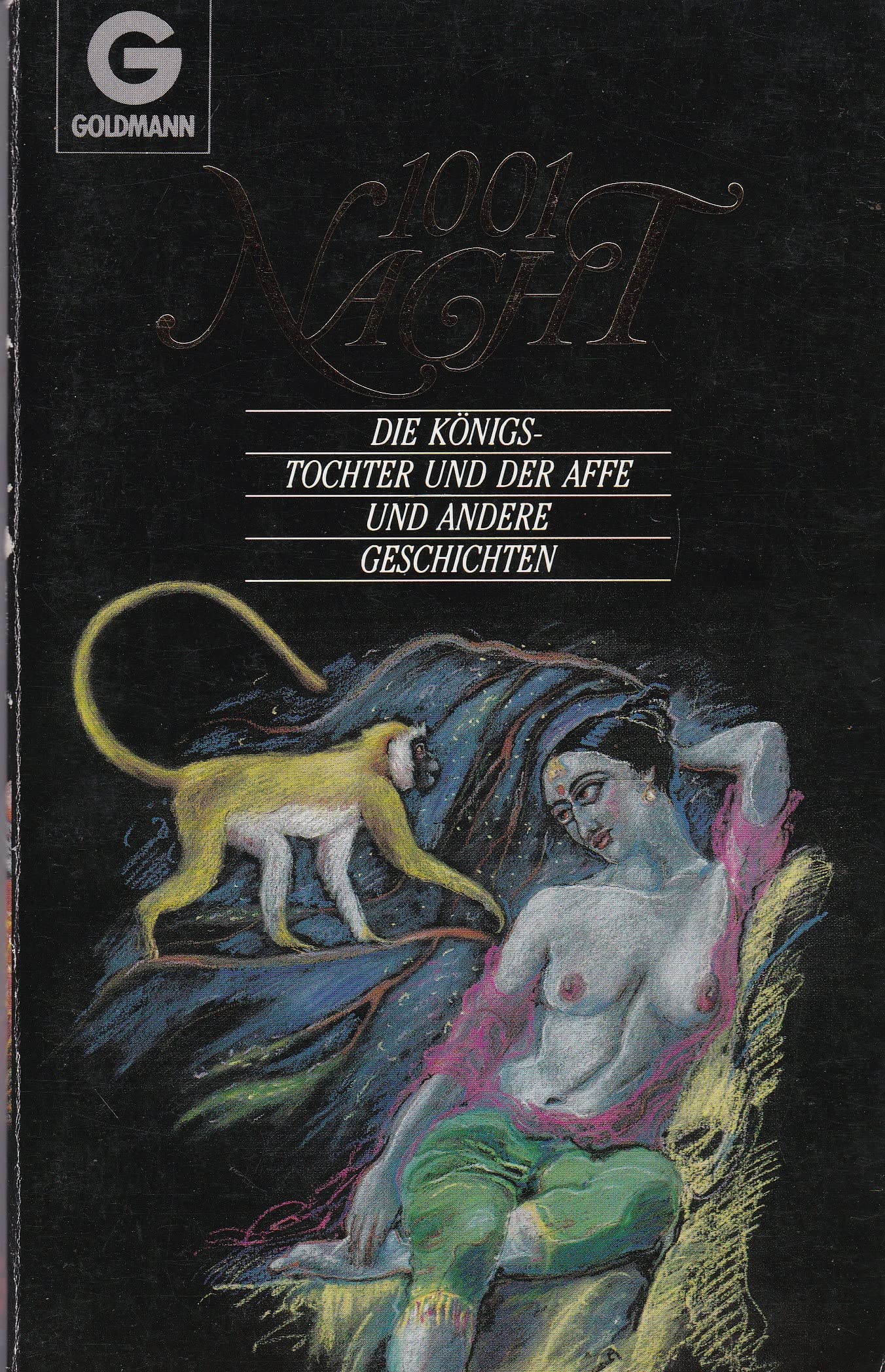1001 Nacht. 299.-371. Nacht. Die Königstochter und der Affe u. a. Geschichten Books