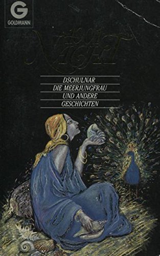 1001 Nacht Dschulnar, die Meerjungfrau und andere Geschichten 716.-770. Nacht Books
