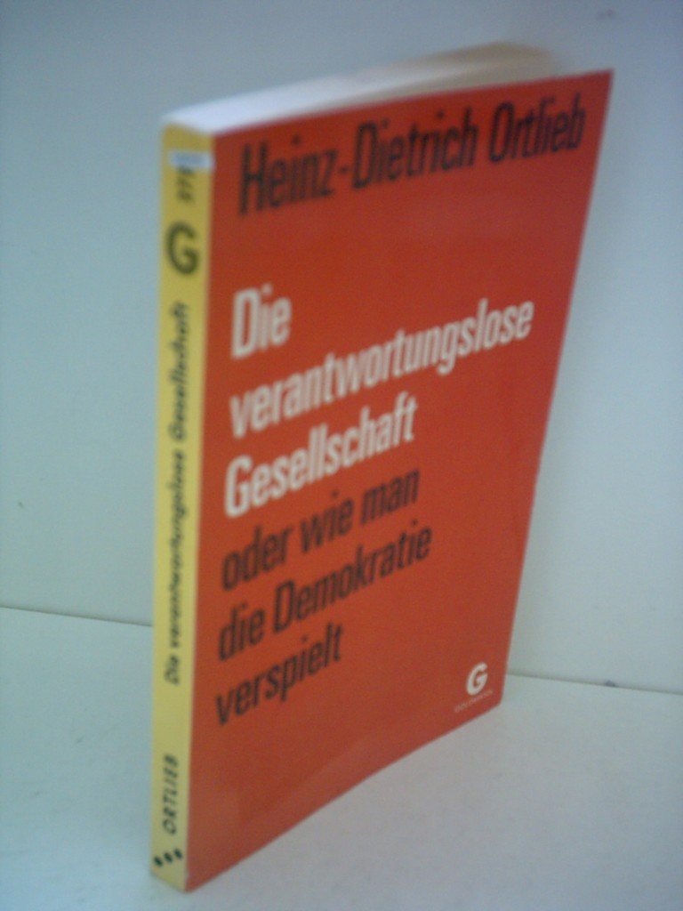 Die verantwortungslose Gesellschaft oder wie man die Demokratie verspielt book