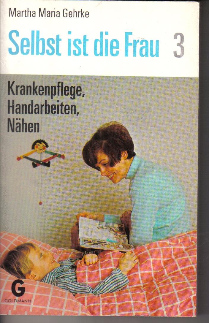 Gehr: Selbst ist die Frau . - München : Goldmann Books
