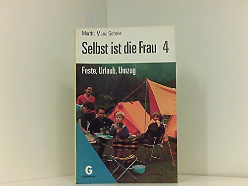 Selbst ist die Frau IV. Feste, Urlaub, Umzug. Books