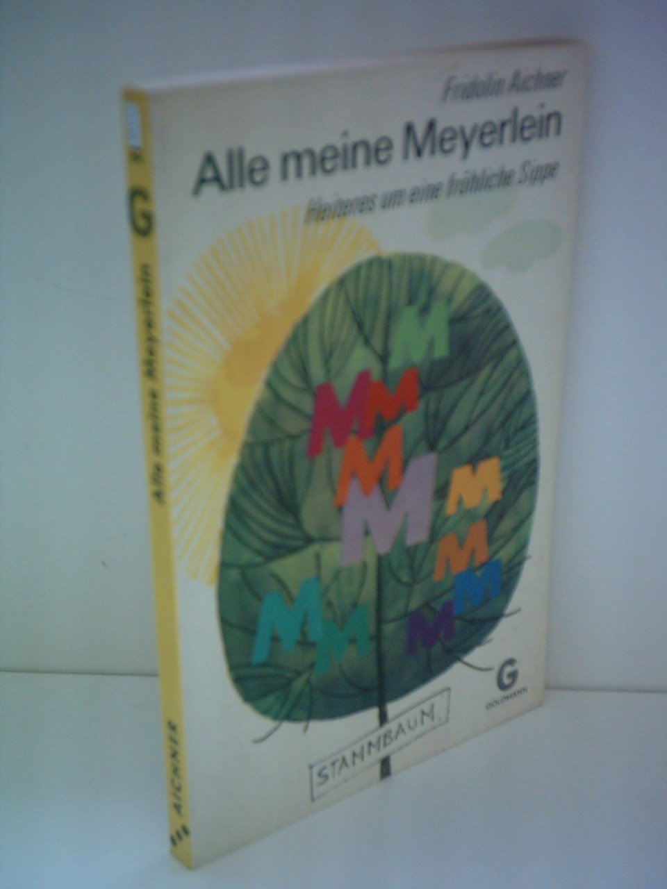 Fridolin Aichner: Alle meine heiteren Meyerlein - Heiteres um eine fröhliche Sippe Books