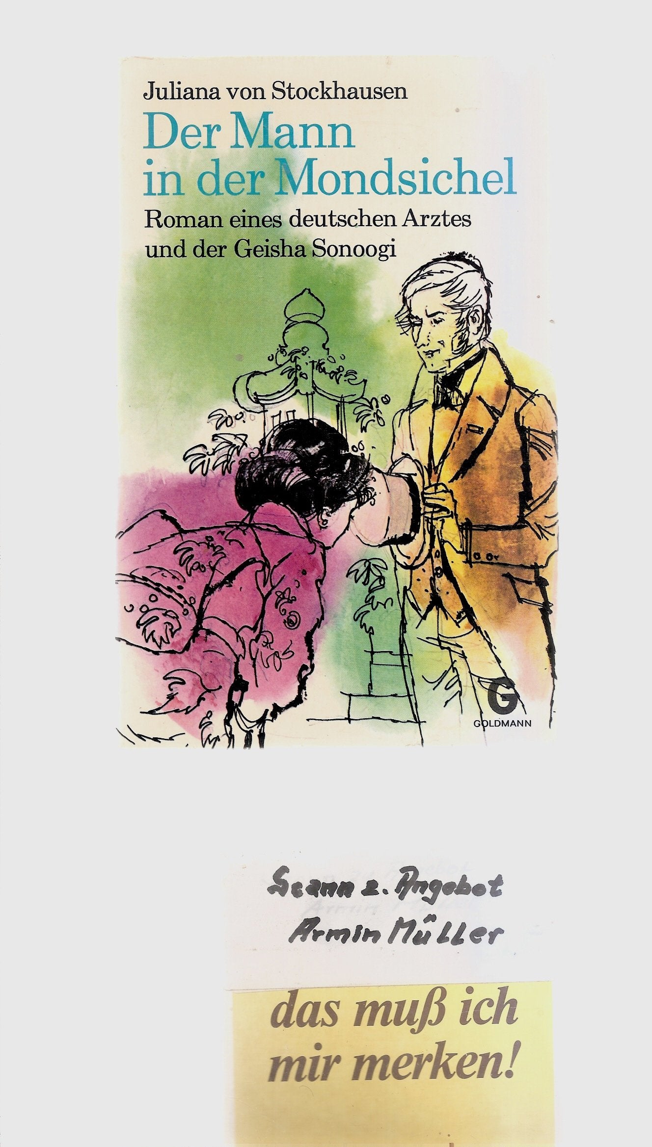 Der Mann in der Mondsichel. Roman eines deutschen Arztes und der Geisha Sonoogi Books