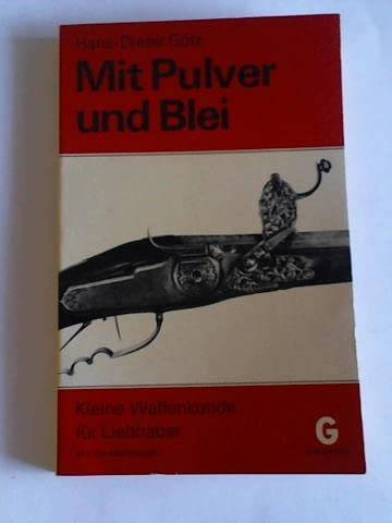 Mit Pulver und Blei, Kleine Waffenkunde für Liebhaber Books