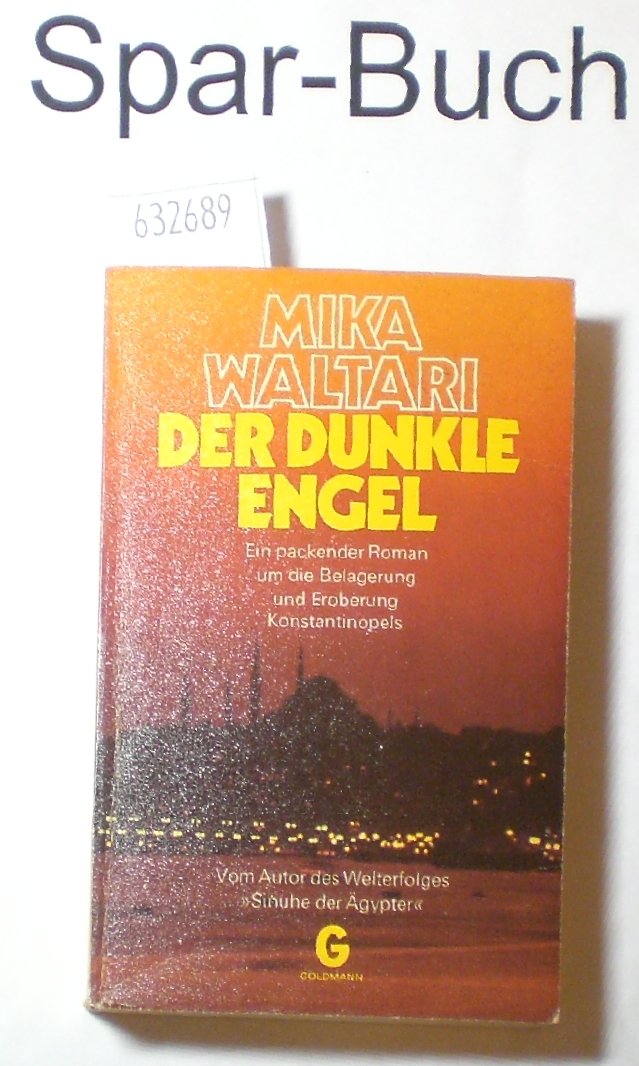Der dunkle Engel. Roman um die Belagerung und Eroberung Konstantinopels. Books
