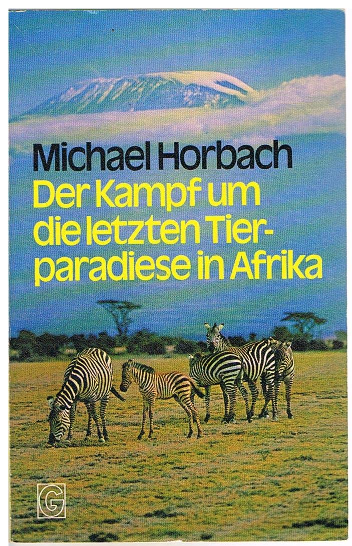 Der Kampf um die letzten Tierparadiese in Afrika. Books