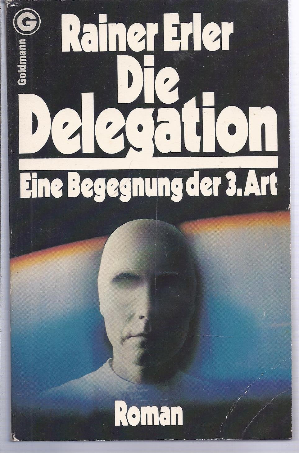 Die Delegation. Eine Begegnung der 3. Art Books