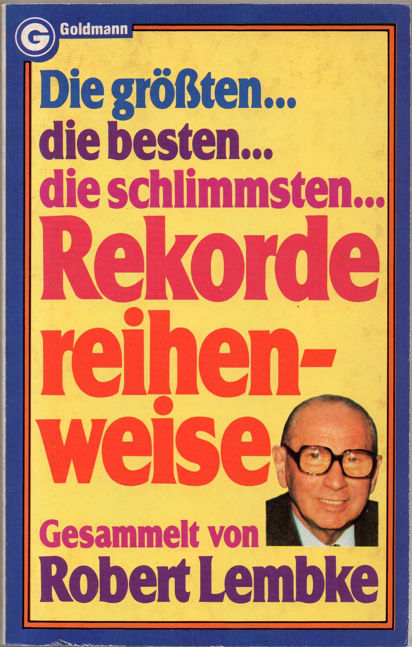 Die größten, die besten, die schlimmsten Rekorde reihenweise. Books
