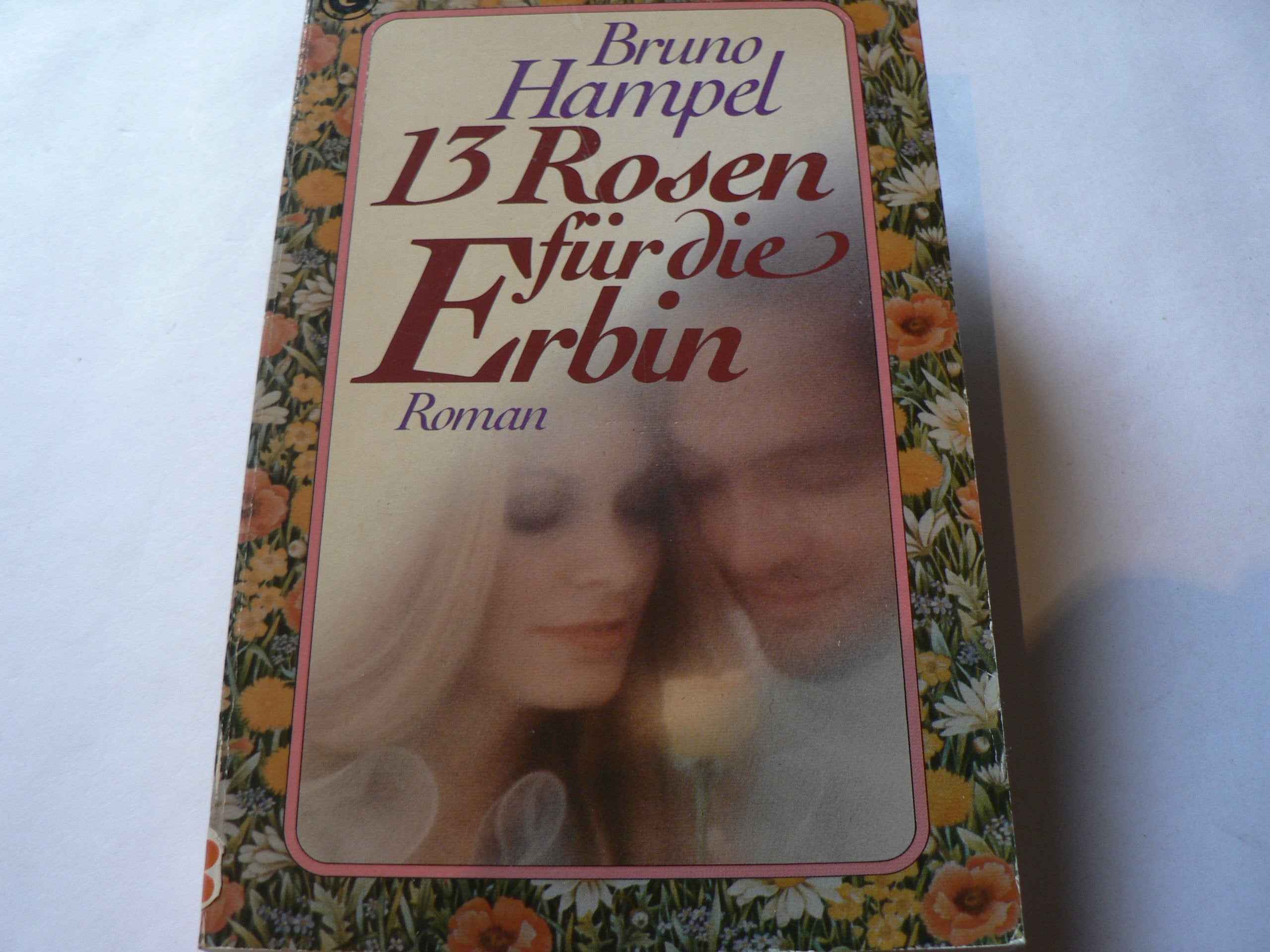 Dreizehn Rosen für die Erbin. Books