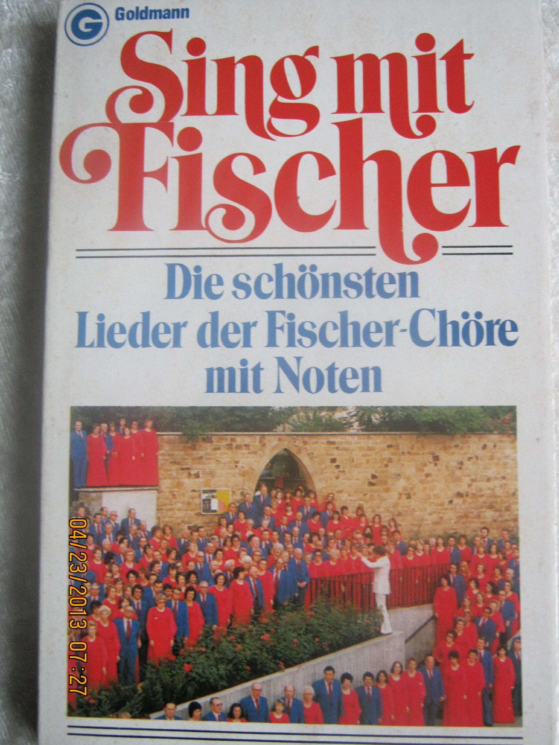 Sing mit Fischer. Die schönsten Lieder der Fischer- Chöre mit Noten. Books
