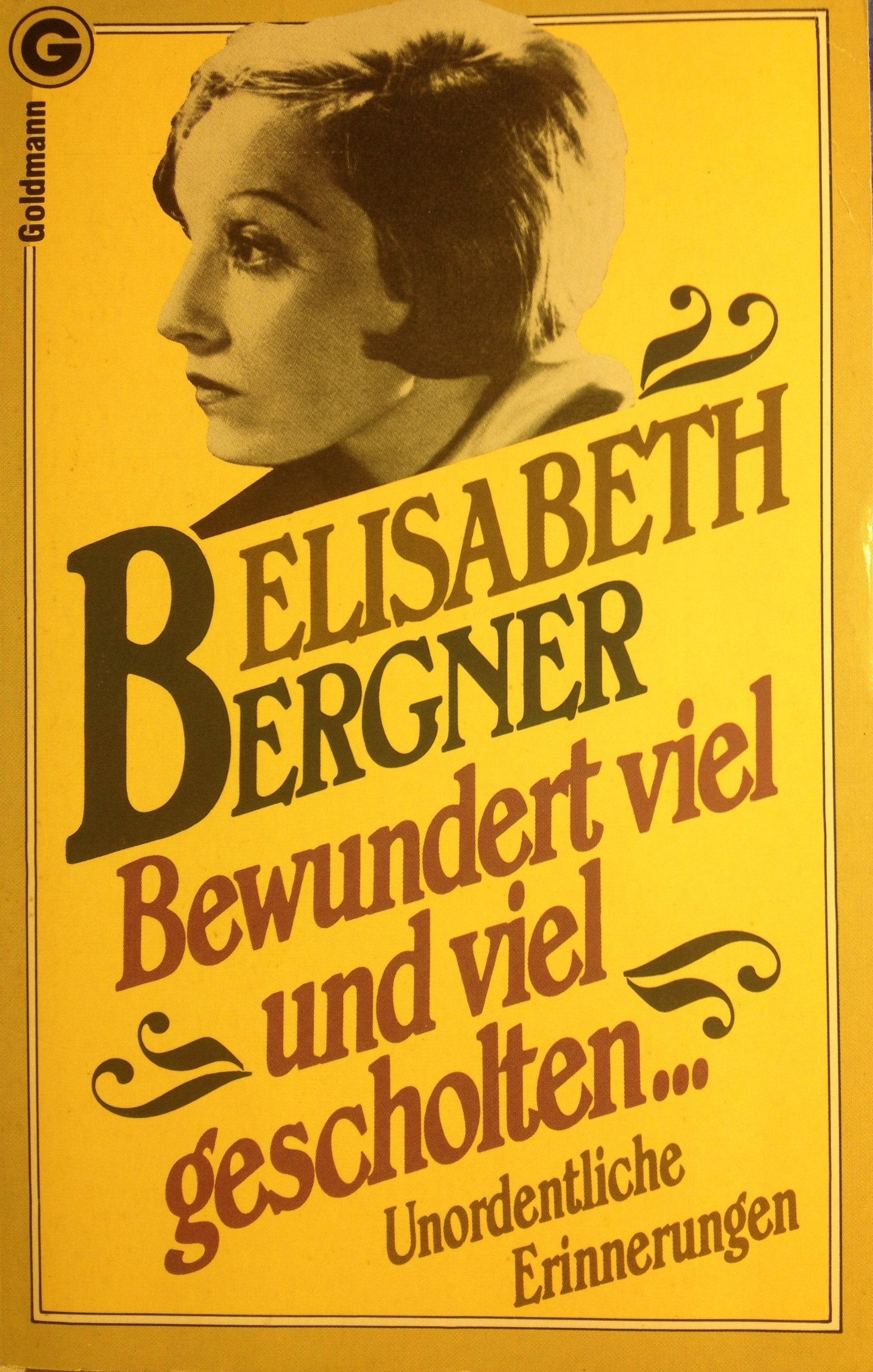 Bewundert viel und viel gescholten. Unordentliche Erinnerungen. Books