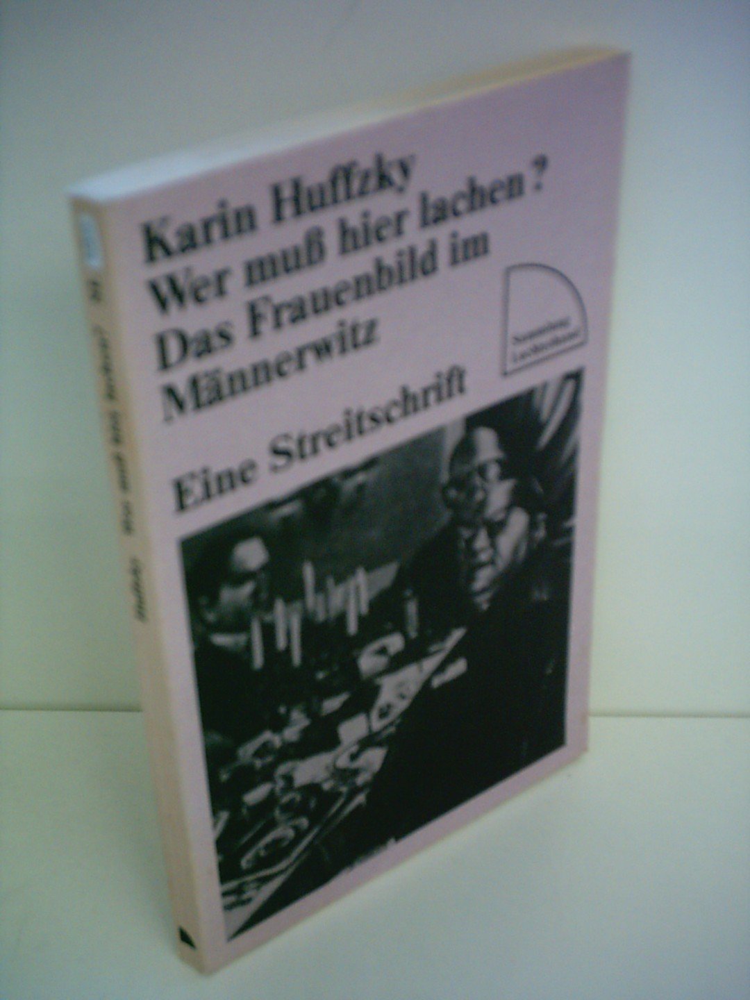 Wer muß hier lachen? Das Frauenbild im Männerwitz Books