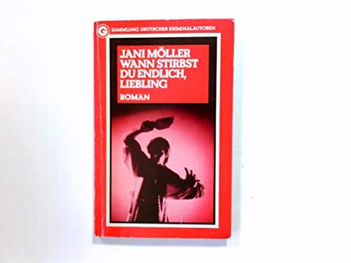 Wann stirbst du endlich, Liebling. ( Deutsche Krimi). Books