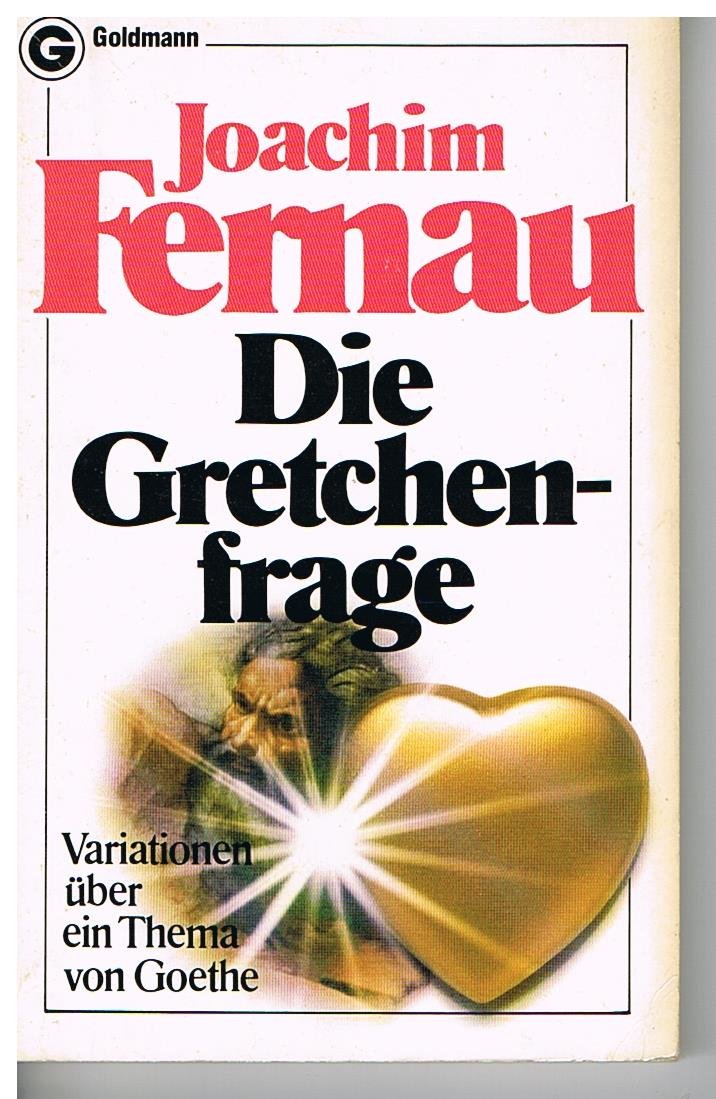 Die Gretchenfrage. Variationen über ein Thema von Goethe. Religion & Esotericism