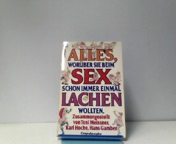 Alles, worüber Sie beim Sex schon immer einmal lachen wollten Books