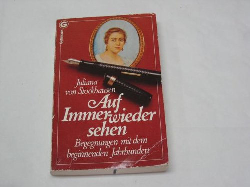 Auf Immerwiedersehen. Begegnung mit dem beginnenden Jahrhundert. Books