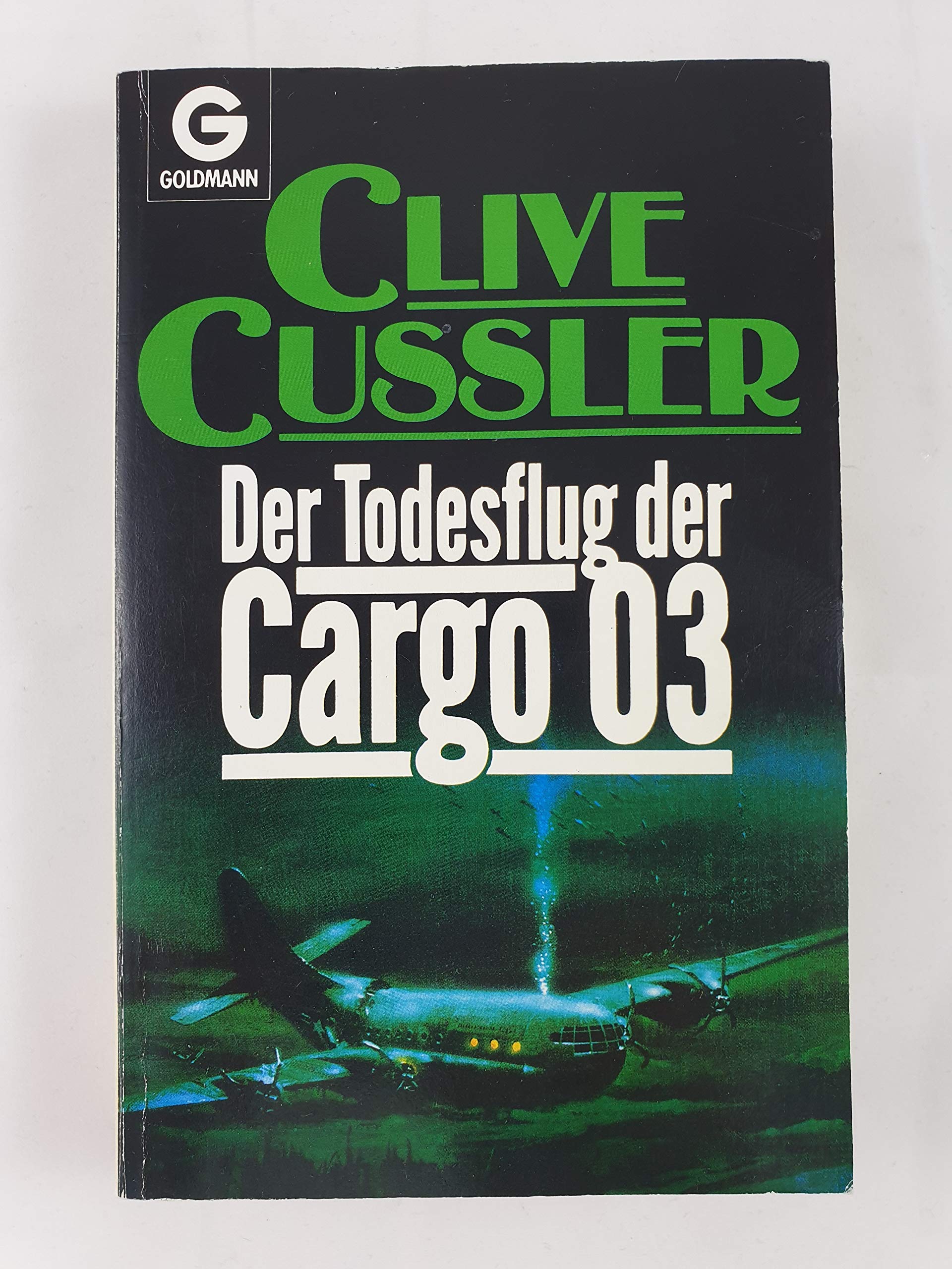 Der Todesflug der Cargo 03: Roman (Goldmann Allgemeine Reihe) Contemporary literature