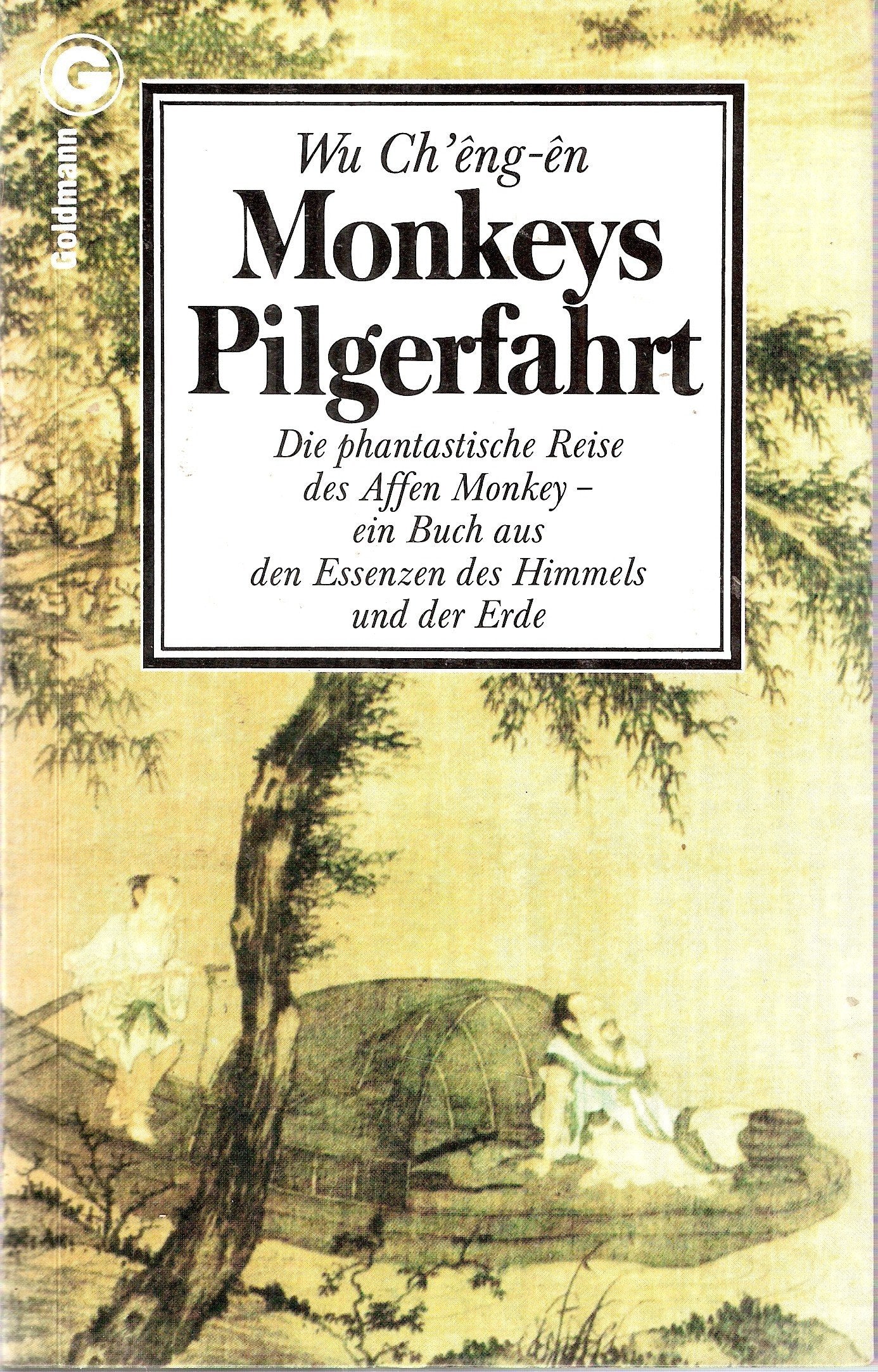Monkeys Pilgerfahrt. Die phantastische Reise des Affen Monkey - ein Buch aus den Essenzen des Himmels und der Erde Books