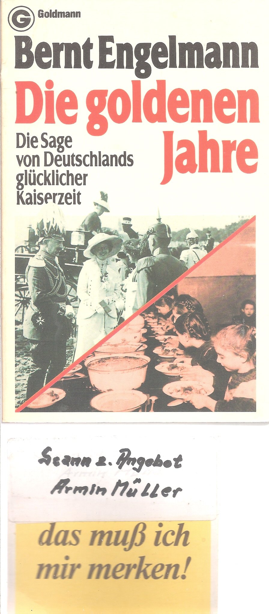 Die goldenen Jahre. Die Sage von Deutschlands glücklicher Kaiserzeit. Books