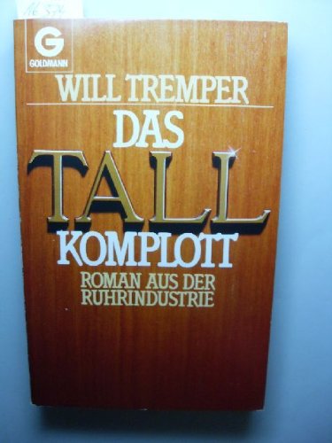 Das Tall Komplott. Roman aus der Ruhrindustrie. Contemporary literature