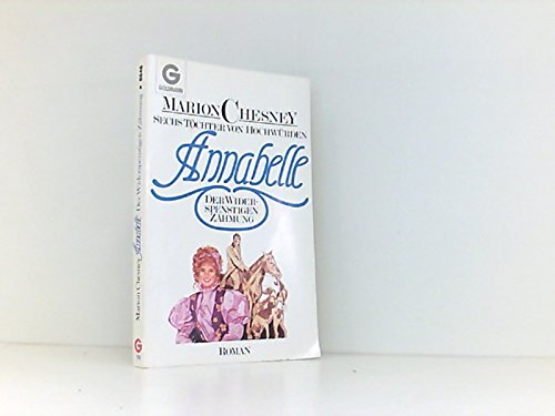 Annabelle. Der Widerspenstigen Zähmung. Sechs Töchter von Hochwürden. Roman. Books