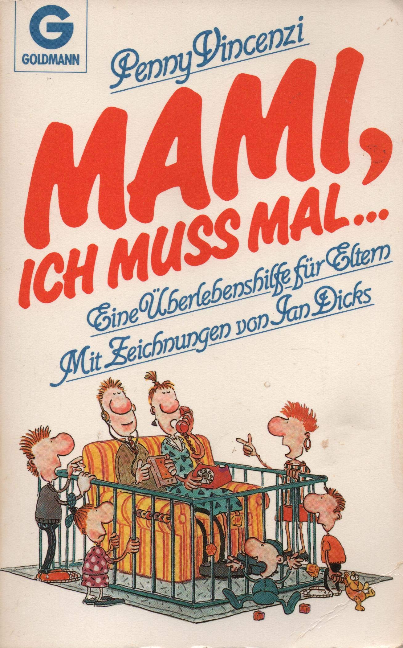 Mami, ich muß mal... Eine Überlebenshilfe für Eltern. Books