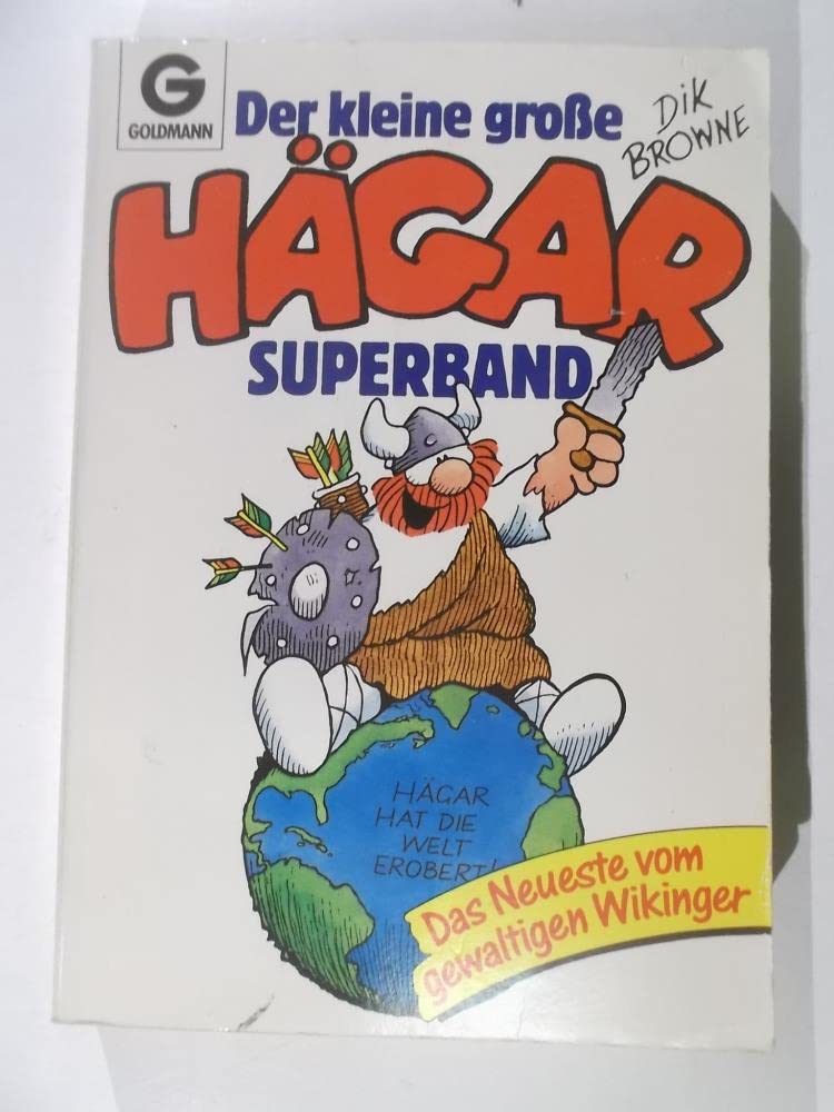 Der kleine grosse Hägar-Superband: Hägar hat die Welt erobert - Das Neueste vom gewaltigen Wikinger Manga