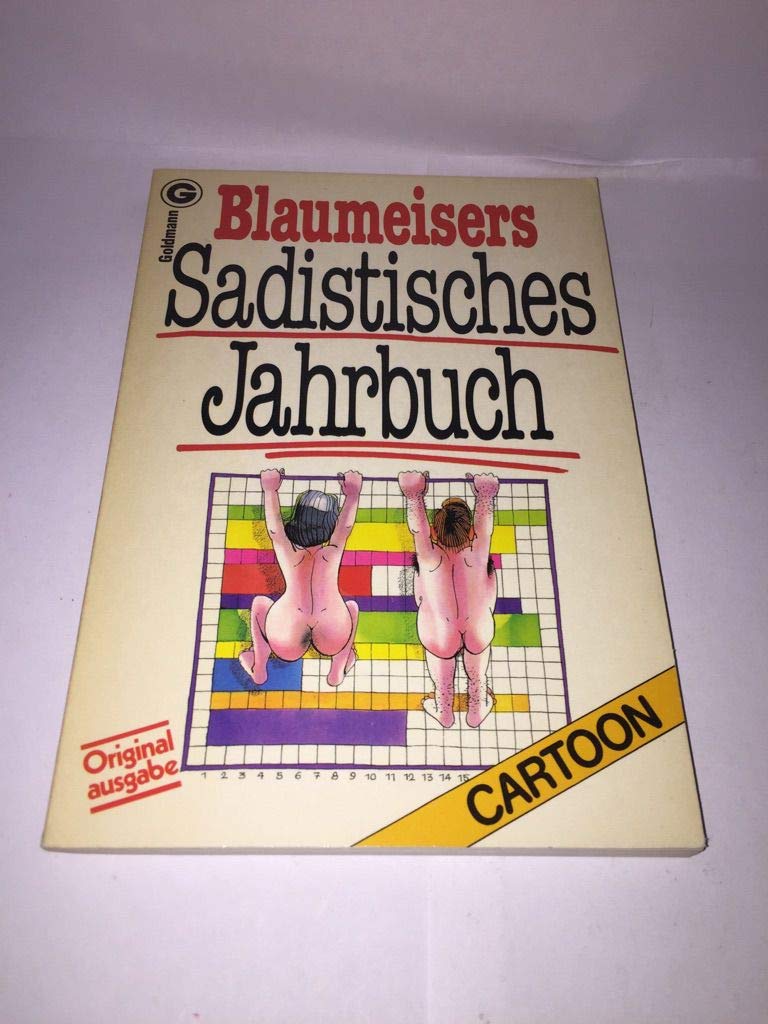 Blaumeisers Sadistisches Jahrbuch. Statistiken, die weh tun. Mathematics