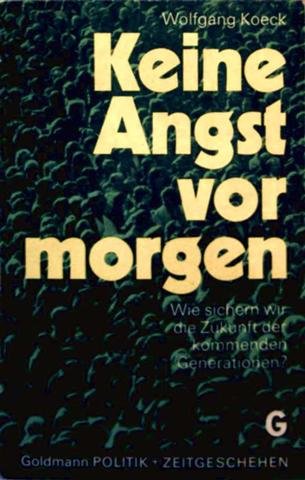 Keine Angst vor morgen. Wie sichern wir die Zukunft der kommenden Generation? Books