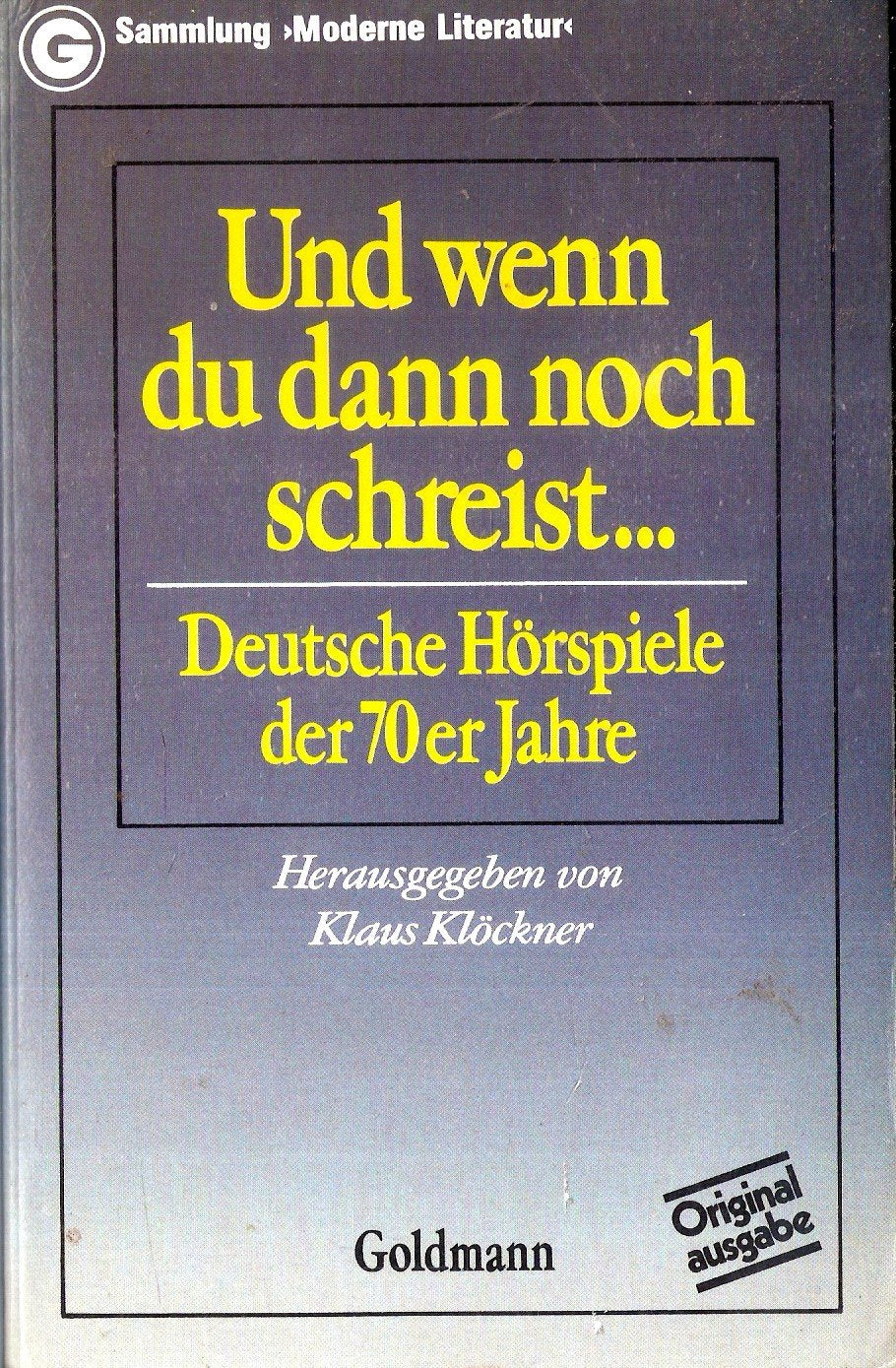 Und wenn du dann noch schreist... Deutsche Hörspiele der 70er Jahre. Books