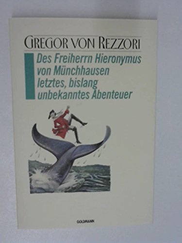 Des Freiherrn Hieronymus von Münchhausen letztes, bislang bekanntes Abenteuer Books