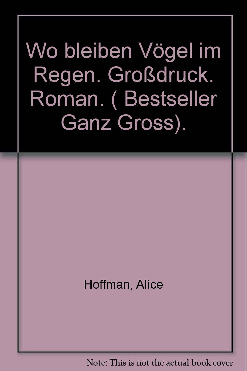Wo bleiben Vögel im Regen: Roman (Goldmann Bestseller ganz gross) Fiction