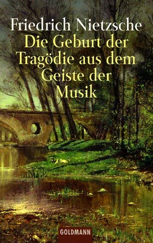 Die Geburt der Tragodie aus Dem Geiste der Musik Philosophy