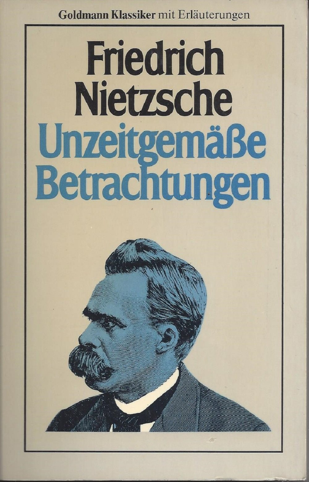 Unzeitgemäße Betrachtungen. Philosophy